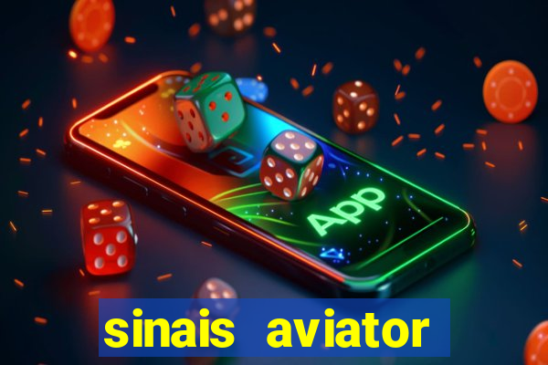 sinais aviator esporte da sorte